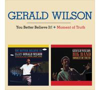 Gerald Wilson You Better Believe It/Moment of Truth (CD) Album Digipak