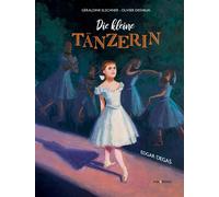 Géraldin Die kleine Tänzerin: Ein Bilderbuch ab 5 Jahr (Copertina rigida)