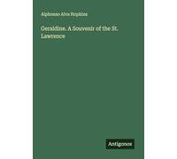 Geraldine. A Souvenir of the St. Lawrence
