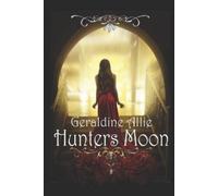 Geraldine Allie Hunters Moon (Tascabile) Seers of the Moon