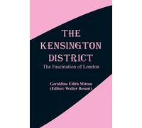 Geraldine Edith Mitton The Kensington District (Tascabile)