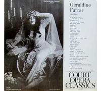 Geraldine Farrar (1882-1967) Singt opera arias aus: Wagner, Auber, Flotow, Verdi, Gounod, Boito, Thomas, Rubinstein, Leoncavallo, Giordani ---Court Opera Classic () - Made in Austria-Court Opera Singers-CO 315
