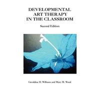 Geraldine H Mary M Wood Will Developmental Art Therapy in the Class (Tascabile)