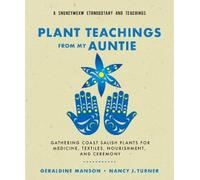 Geraldine Manson Nancy J. Turner Plant Teachings from My Auntie (Tascabile)