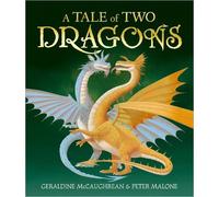 Geraldine McCaughrean A Tale of Two Dragons (Tascabile)