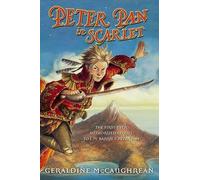 Geraldine McCaughrean Peter Pan in Scarlet (Copertina rigida)