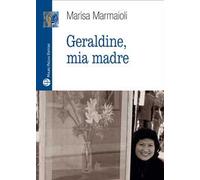 Geraldine, mia madre