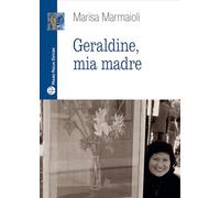 Geraldine, mia madre