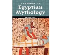 Geraldine Pinch Handbook of Egyptian Mythology (Copertina rigida)