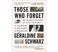 Geraldine Schwarz Those Who Forget (Tascabile)