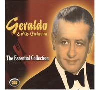 Geraldo & His Orchestra - Essential Collection