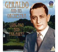 Geraldo & His Orchestra - Long Ago & Far Away