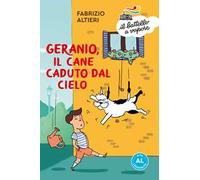 Geranio, il cane caduto dal cielo. Ediz. ad alta leggibilità