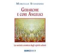 Gerarchie e cori angelici. La società cosmica degli spiriti celesti