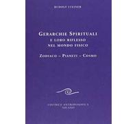 Gerarchie spirituali e loro riflesso nel mondo fisico. Zodiaco-Pianeti-Cos...