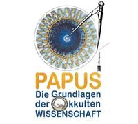 Gérard A V Encausse Die Grundlagen der okkulten Wissenschaft (Tascabile)