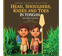 Gerard Aflague Head, Shoulders, Knees, and Toes in Tongan with Engli (Tascabile)