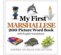 Gerard Aflague My First Marshallese 200 Picture Word Book (Tascabile)