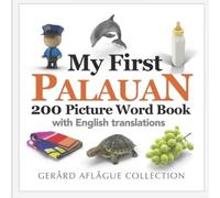 Gerard Aflague My First Palauan 200 Picture Word Book (Tascabile)