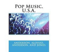 Gerard Aloisio Warren J Anderson Josh Jones Pop Music, U.S.A. (Tascabile)