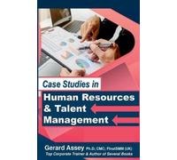 Gerard Assey Case Studies in Human Resources & Talent Management (Tascabile)