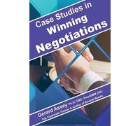 Gerard Assey Case Studies in Winning Negotiations (Tascabile)