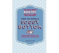 Gerard Baker The Great British Bake Off: How to Avoid a Soggy (Copertina rigida)