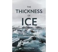 Gerard Beirne The Thickness of Ice (Tascabile)