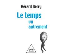 Gérard Berry Time Seen Differently / Le Temps, vu autrement (Tascabile)