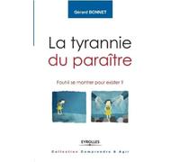 Gérard Bonnet La tyrannie du paraître (Tascabile)
