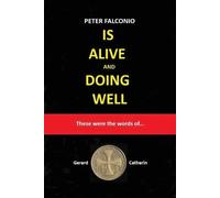 Gerard Catherin PETER FALCONIO IS ALIVE and DOING WELL (Tascabile)