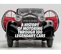 Gerard De Corta A History of Motoring Through 100 Legendary C (Copertina rigida)