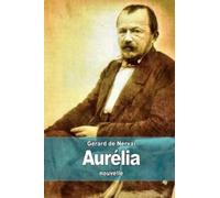 Gérard de Nerval Aurélia (Tascabile)