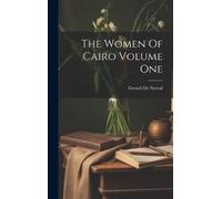 Gerard De Nerval The Women Of Cairo Volume One (Copertina rigida)