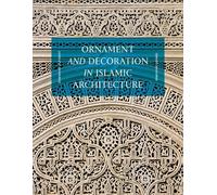 Gérard Degeorge Dominiq Ornament and Decoration in Islamic A (Copertina rigida)