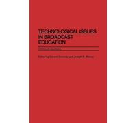 Gerard Donnelly Technological Issues in Broadcast Education (Copertina rigida)