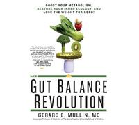 Gerard E. Mullin The Gut Balance Revolution (Tascabile)