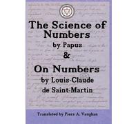 The Numerical Theosophy of Saint-Martin & Papus by Piers Allfrey Vaughan
