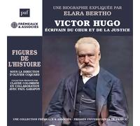 Gérard G VICTOR HUGO - ÉCRIVAIN DU COEUR ET DE LA JUSTICE: UNE BIOGR (CD)