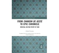 Gérard Gouiran From Chanson de Geste to Epic Chronicle (Tascabile)