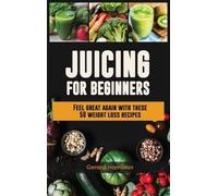 Gerard Hamilton Juicing For Beginners (Copertina rigida)