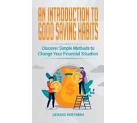 Gerard Hoffman An Introduction to Good Saving Habits (Copertina rigida)