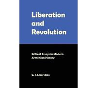 Gerard J. Libaridian Gerard J Libaridian Liberation and Revolution (Tascabile)