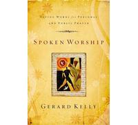 Gerard Kelly Spoken Worship (Tascabile)