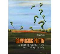 Gerard Lafemina Composing Poetry: A Guide to Writing Poems and Think (Tascabile)