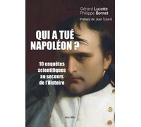 Gérard Lucotte Philippe Bornet Qui a tué Napoléon ? (Tascabile)