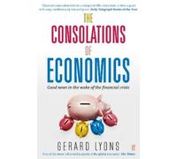 Gerard Lyons The Consolations of Economics (Tascabile)