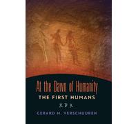 Gerard M Verschuuren At the Dawn of Humanity (Copertina rigida)