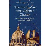 Gerard M Verschuuren The Myth of an Anti-Science Church (Copertina rigida)