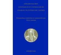 Gérard Machet, confesseur et conseiller de Charles VII, évêque que de Castres (c. 1380-1448)